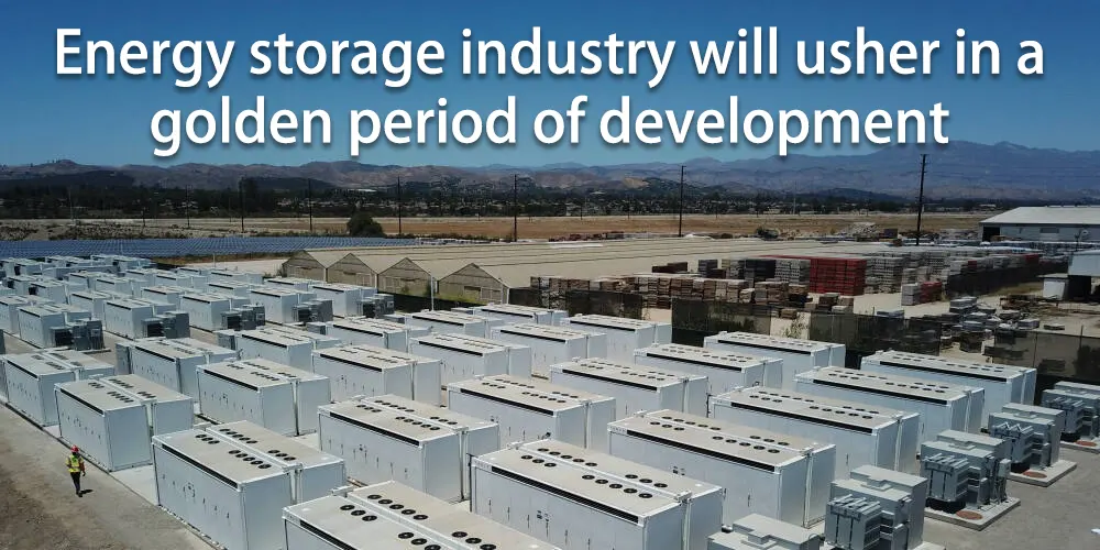 Energy storage industry will usher in a golden period of development