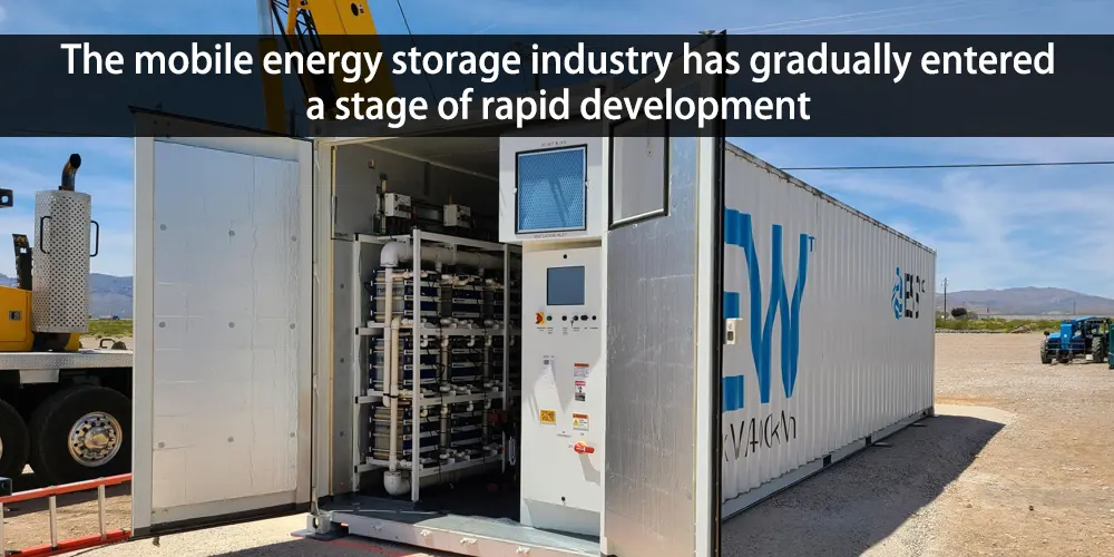 The mobile energy storage industry has gradually entered a stage of rapid development